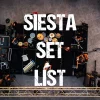Siesta Set List